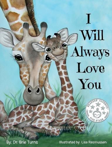 Cover image for I Will Always Love You: Keepsake Gift Book for Mother and New Baby