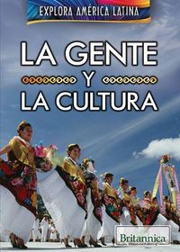 Cover image for La Gente Y La Cultura (the People and Culture of Latin America)