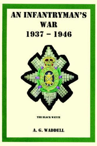 Cover image for An Infantryman's War: 1937 - 1946