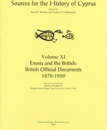 Enosis and the British: British Official Documents 1878-1950