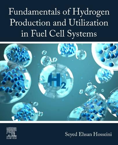 Cover image for Fundamentals of Hydrogen Production and Utilization in Fuel Cell Systems