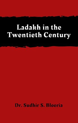 Ladakh in the Twentieth Century