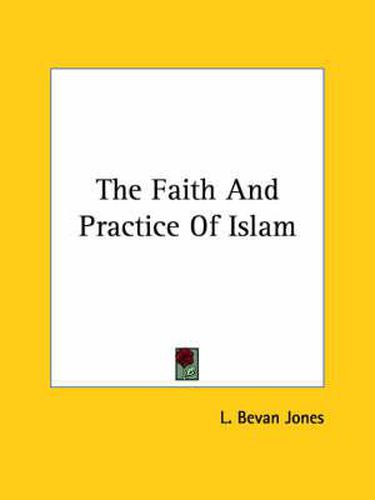 Cover image for The Faith and Practice of Islam