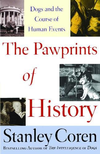 Cover image for The Pawprints of History: Dogs and the Course of Human Events