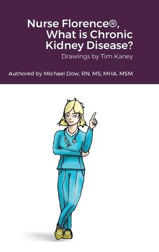Cover image for Nurse Florence(R), What is Chronic Kidney Disease?