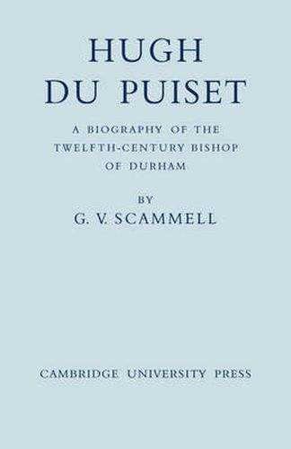 Cover image for Hugh Du Puiset: A Biography of the Twelfth-Century Bishop of Durham