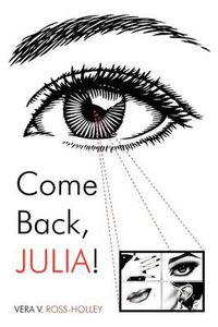 Cover image for Come Back, Julia!