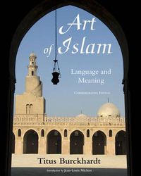 Cover image for Art of Islam: Language and Meaning: Commemorative Edition