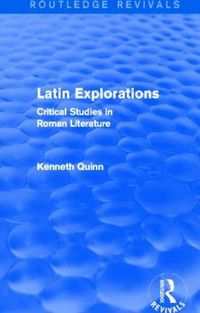 Cover image for Latin Explorations (Routledge Revivals): Critical Studies in Roman Literature