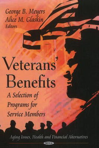 Veterans' Benefits: A Selection of Programs for Service Members