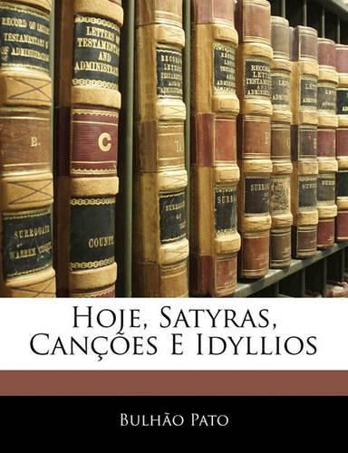 Cover image for Hoje, Satyras, Can Es E Idyllios
