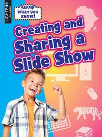 Cover image for Creating and Sharing a Slideshow