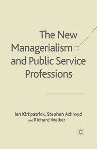 Cover image for The New Managerialism and Public Service Professions: Change in Health, Social Services and Housing