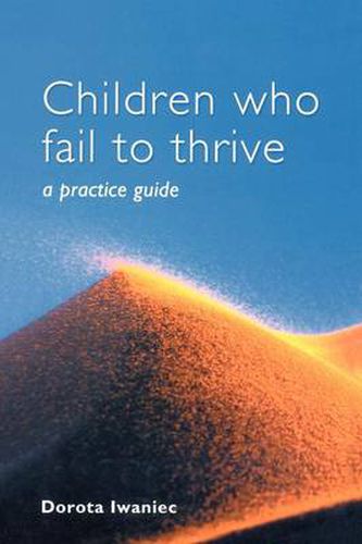 Cover image for Children Who Fail to Thrive: A Practice Guide