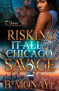 Cover image for Risking It All For A Chicago Savage 2