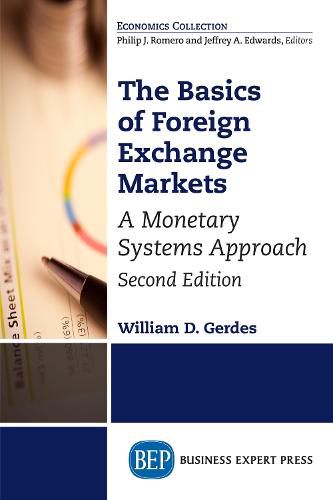 Cover image for The Basics of Foreign Exchange Markets: A Monetary Systems Approach