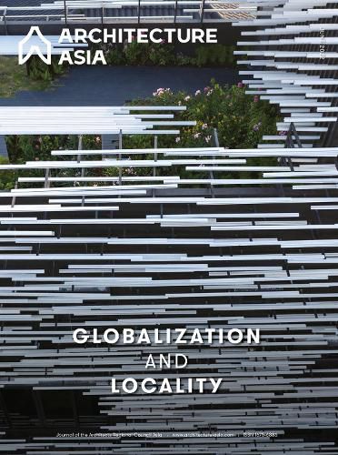 Cover image for Architecture Asia: Globalization and Locality