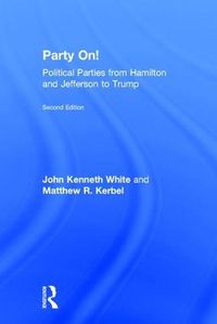 Cover image for Party On!: Political Parties from Hamilton and Jefferson to Trump