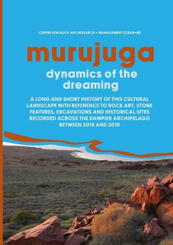 Murujuga: Dynamics of the Dreaming