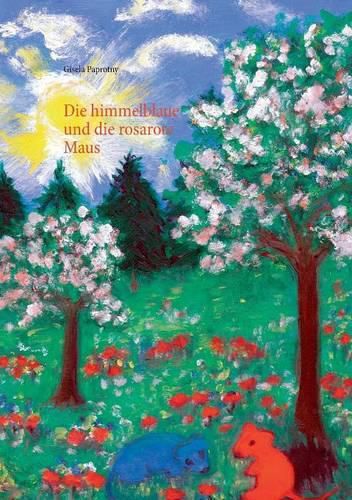 Cover image for Die himmelblaue und die rosarote Maus: von Gisela Paprotny