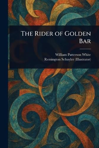 Cover image for The Rider of Golden Bar