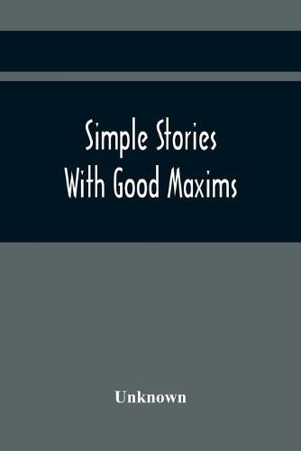 Cover image for Simple Stories With Good Maxims