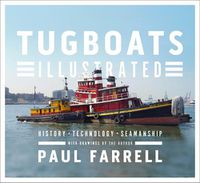Cover image for Tugboats Illustrated: History, Technology, Seamanship