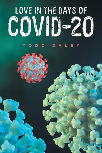 Cover image for Love in the Days of Covid-20