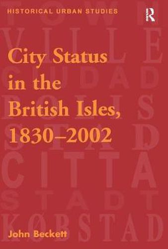 Cover image for City Status in the British Isles, 1830-2002