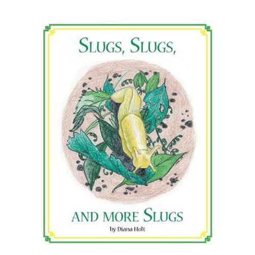 Cover image for Slugs, Slugs, and More Slugs