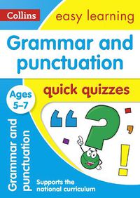 Cover image for Grammar & Punctuation Quick Quizzes Ages 5-7: Ideal for Home Learning