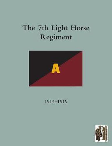 Cover image for History of the 7th Light Horse Regiment AIF