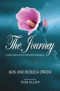 Cover image for The Journey: A Daily Walk with the Rose of Sharon