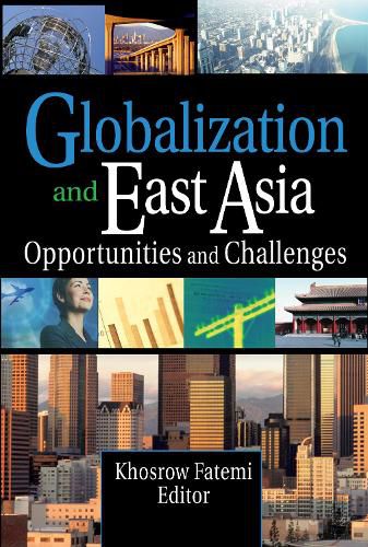 Cover image for Globalization and East Asia: Opportunities and Challenges