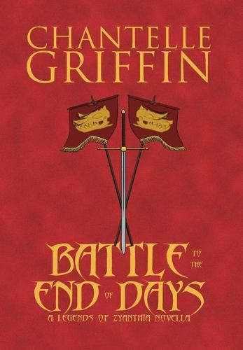 Cover image for Battle to the End of Days: A Legends of Zyanthia Novella