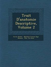 Cover image for Trait D'Anatomie Descriptive, Volume 2