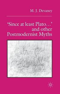 Cover image for 'Since at least Plato ...' and Other Postmodernist Myths