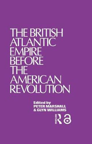 Cover image for The British Atlantic Empire Before the American Revolution