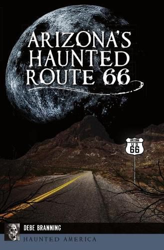 Cover image for Arizona's Haunted Route 66