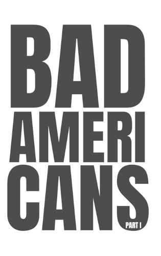 Cover image for Bad Americans