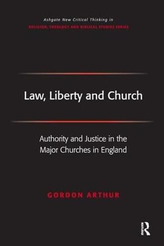 Cover image for Law, Liberty and Church: Authority and Justice in the Major Churches in England