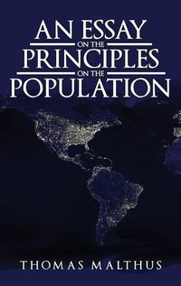 Cover image for An Essay on the Principle of Population: The Original 1798 Edition