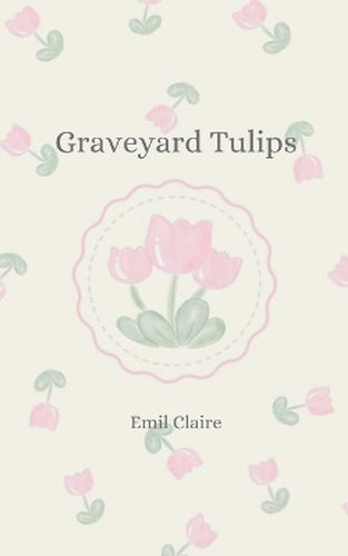 Graveyard tulips