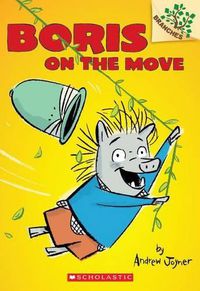 Cover image for Boris on the Move: A Branches Book (Boris #1): Volume 1