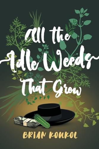 Cover image for All the Idle Weeds That Grow