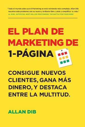 Cover image for El Plan de Marketing de 1-Pagina: Consigue Nuevos Clientes, Gana Mas Dinero, Y Destaca Entre La Multitud