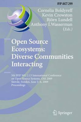 Cover image for Open Source Ecosystems: Diverse Communities Interacting: 5th IFIP WG 2.13 International Conference on Open Source Systems, OSS 2009, Skoevde, Sweden, June 3-6, 2009, Proceedings