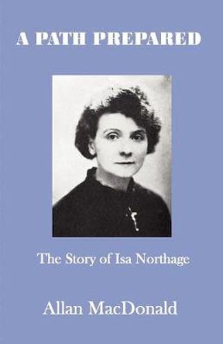 Cover image for A Path Prepared: The Story of Isa Northage, with Accounts of Her Mediumship Including Healing and Materialisation