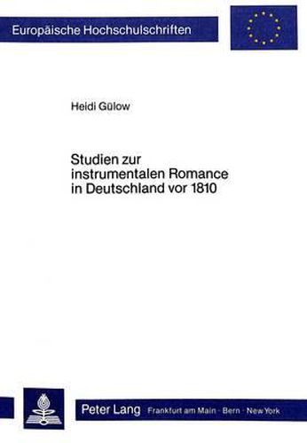 Cover image for Studien Zur Instrumentalen Romance in Deutschland VOR 1810