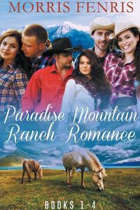 Cover image for Paradise Mountain Ranch Romance